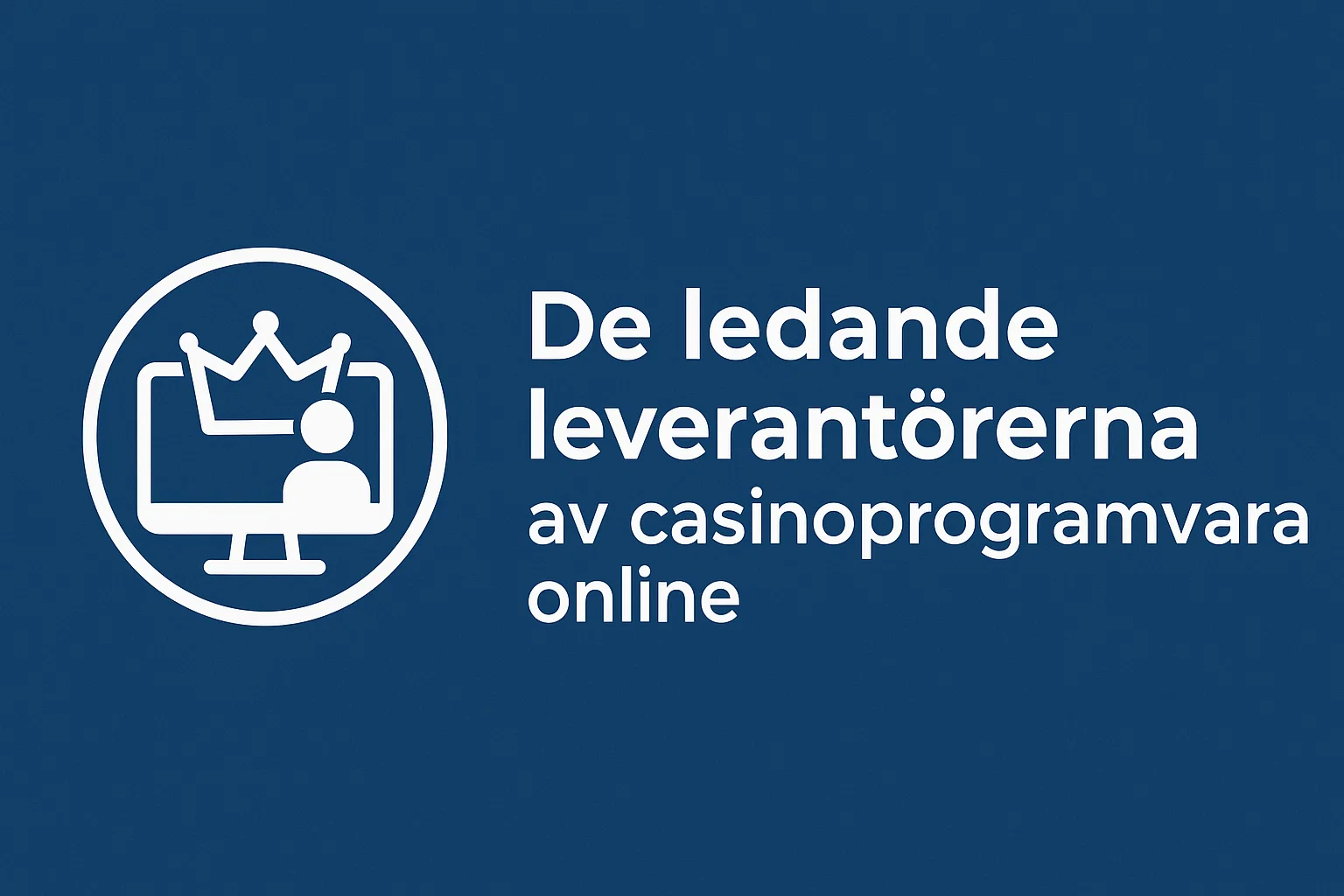 De ledande leverantörerna av casinoprogramvara online