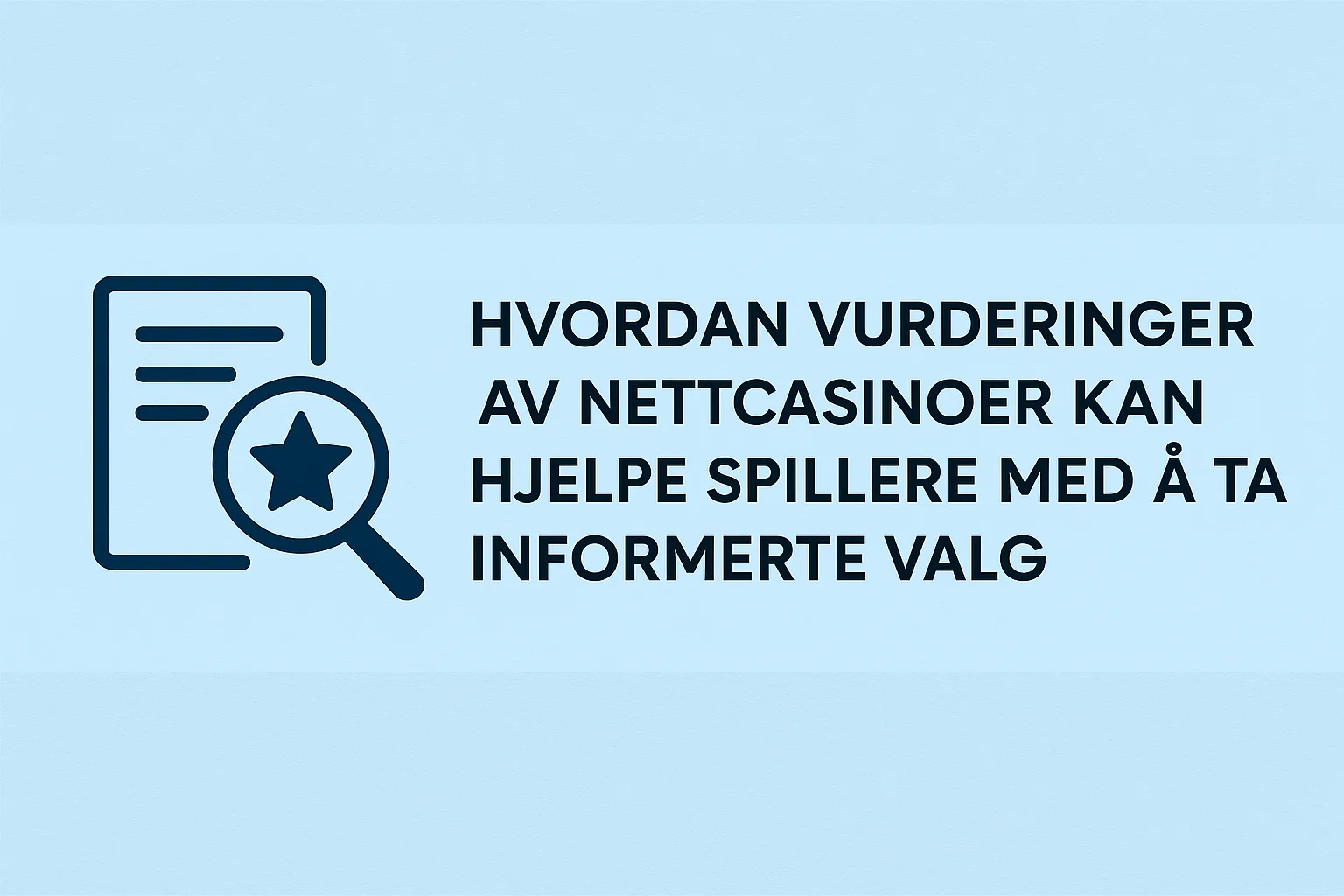 Hvordan vurderinger av nettcasinoer kan hjelpe spillere med å ta informerte valg